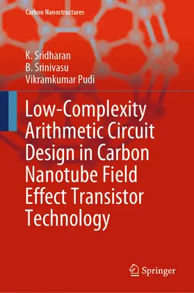 Sridharan / Srinivasu / Pudi |  Low-Complexity Arithmetic Circuit Design in Carbon Nanotube Field Effect Transistor Technology | eBook | Sack Fachmedien