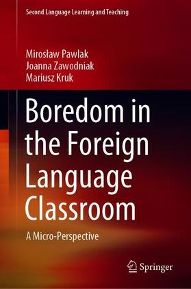 Pawlak / Kruk / Zawodniak |  Boredom in the Foreign Language Classroom | Buch |  Sack Fachmedien