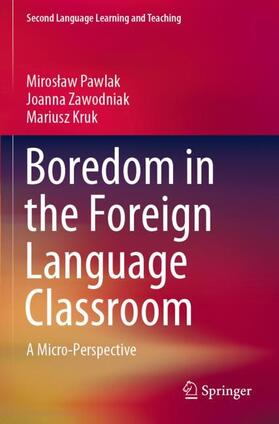 Pawlak / Kruk / Zawodniak |  Boredom in the Foreign Language Classroom | Buch |  Sack Fachmedien