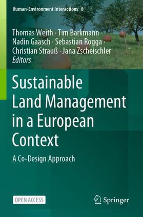 Weith / Barkmann / Zscheischler |  Sustainable Land Management in a European Context | Buch |  Sack Fachmedien