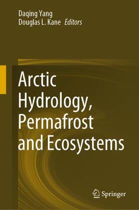 Kane / Yang |  Arctic Hydrology, Permafrost and Ecosystems | Buch |  Sack Fachmedien