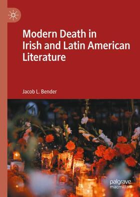 Bender |  Modern Death in Irish and Latin American Literature | Buch |  Sack Fachmedien