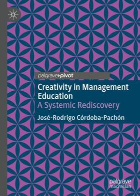 Córdoba-Pachón |  Creativity in Management Education | Buch |  Sack Fachmedien