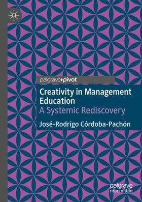 Córdoba-Pachón |  Creativity in Management Education | Buch |  Sack Fachmedien