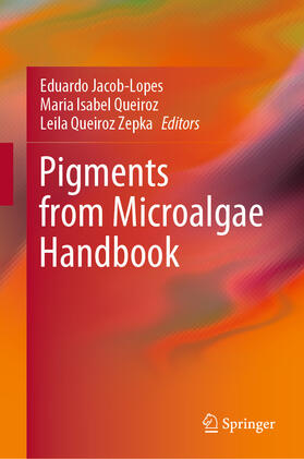 Jacob-Lopes / Queiroz / Zepka |  Pigments from Microalgae Handbook | eBook | Sack Fachmedien
