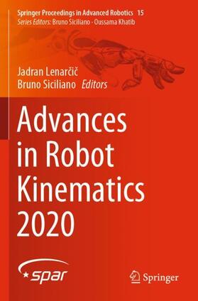 Siciliano / Lenarcic / Lenarcic |  Advances in Robot Kinematics 2020 | Buch |  Sack Fachmedien