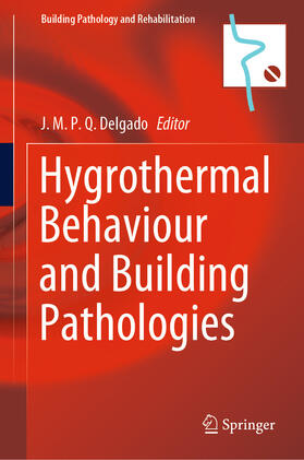 Delgado |  Hygrothermal Behaviour and Building Pathologies | eBook | Sack Fachmedien