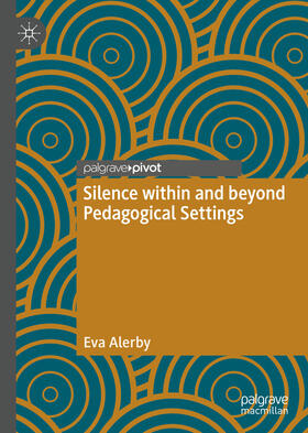 Alerby |  Silence within and beyond Pedagogical Settings | eBook | Sack Fachmedien