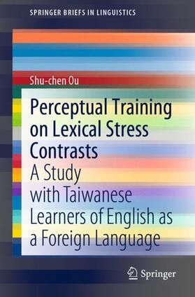 Ou |  Perceptual Training on Lexical Stress Contrasts | Buch |  Sack Fachmedien