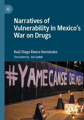 Diego Rivera Hernández |  Narratives of Vulnerability in Mexico's War on Drugs | Buch |  Sack Fachmedien