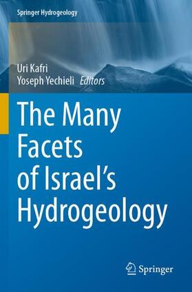 Yechieli / Kafri |  The Many Facets of Israel's Hydrogeology | Buch |  Sack Fachmedien