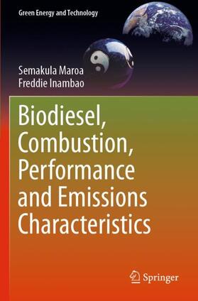 Inambao / Maroa |  Biodiesel, Combustion, Performance and Emissions Characteristics | Buch |  Sack Fachmedien