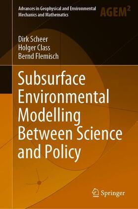 Scheer / Flemisch / Class |  Subsurface Environmental Modelling Between Science and Policy | Buch |  Sack Fachmedien