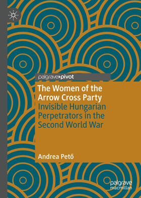 Peto / Peto |  The Women of the Arrow Cross Party | eBook | Sack Fachmedien