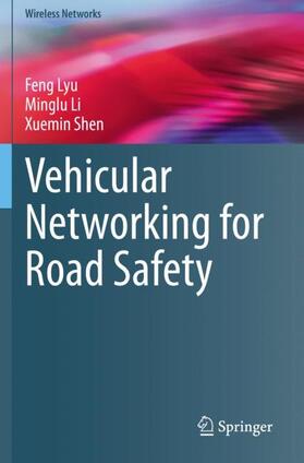 Lyu / Shen / Li |  Vehicular Networking for Road Safety | Buch |  Sack Fachmedien