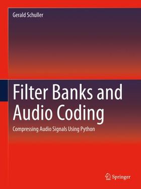 Schuller |  Filter Banks and Audio Coding | Buch |  Sack Fachmedien