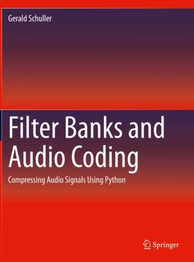 Schuller |  Filter Banks and Audio Coding | Buch |  Sack Fachmedien