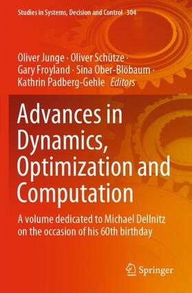Junge / Schütze / Padberg-Gehle |  Advances in Dynamics, Optimization and Computation | Buch |  Sack Fachmedien