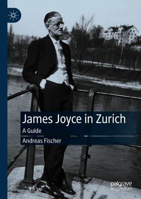 Fischer |  James Joyce in Zurich | eBook | Sack Fachmedien
