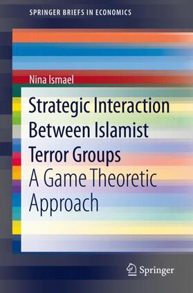Ismael |  Strategic Interaction Between Islamist Terror Groups | Buch |  Sack Fachmedien