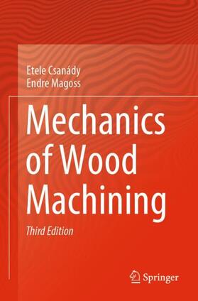 Magoss / Csanády |  Mechanics of Wood Machining | Buch |  Sack Fachmedien