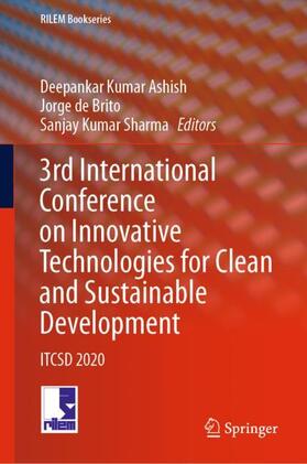 Ashish / Sharma / de Brito |  3rd International Conference on Innovative Technologies for Clean and Sustainable Development | Buch |  Sack Fachmedien