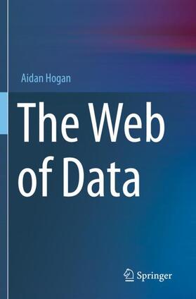 Hogan |  The Web of Data | Buch |  Sack Fachmedien