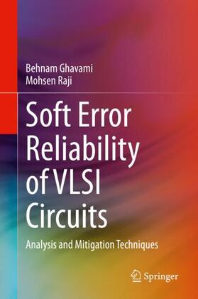 Raji / Ghavami |  Soft Error Reliability of VLSI Circuits | Buch |  Sack Fachmedien