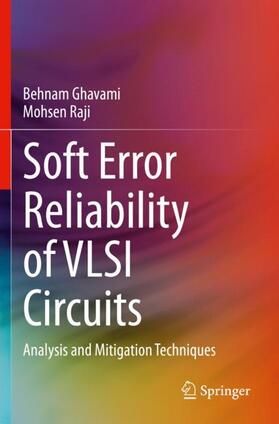 Raji / Ghavami |  Soft Error Reliability of VLSI Circuits | Buch |  Sack Fachmedien