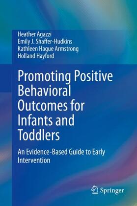 Agazzi / Hayford / Shaffer-Hudkins |  Promoting Positive Behavioral Outcomes for Infants and Toddlers | Buch |  Sack Fachmedien