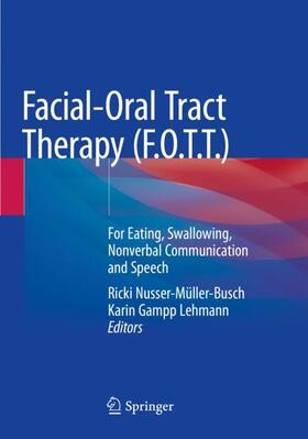 Gampp Lehmann / Nusser-Müller-Busch |  Facial-Oral Tract Therapy (F.O.T.T.) | Buch |  Sack Fachmedien