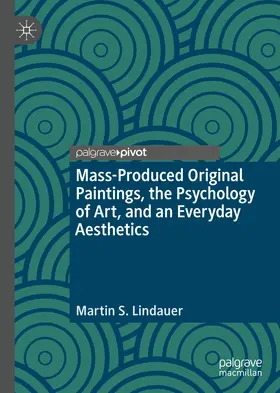 Lindauer |  Mass-Produced Original Paintings, the Psychology of Art, and an Everyday Aesthetics | eBook | Sack Fachmedien