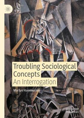 Hammersley |  Troubling Sociological Concepts | Buch |  Sack Fachmedien