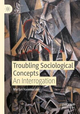 Hammersley |  Troubling Sociological Concepts | Buch |  Sack Fachmedien