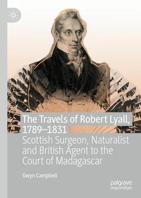 Campbell |  The Travels of Robert Lyall, 1789¿1831 | Buch |  Sack Fachmedien