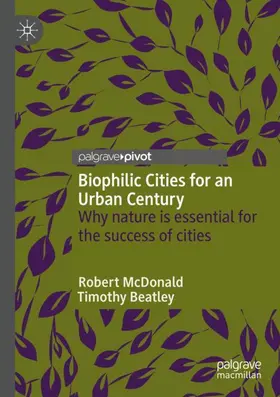 Beatley / McDonald |  Biophilic Cities for an Urban Century | Buch |  Sack Fachmedien