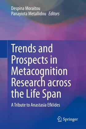 Metallidou / Moraitou |  Trends and Prospects in Metacognition Research across the Life Span | Buch |  Sack Fachmedien
