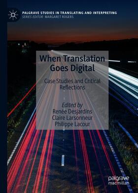Desjardins / Lacour / Larsonneur |  When Translation Goes Digital | Buch |  Sack Fachmedien