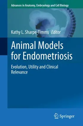 Sharpe-Timms |  Animal Models for Endometriosis | Buch |  Sack Fachmedien