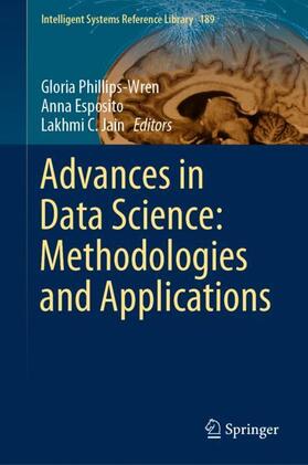 Phillips-Wren / Jain / Esposito |  Advances in Data Science: Methodologies and Applications | Buch |  Sack Fachmedien