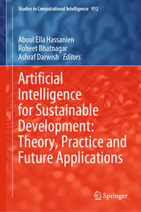 Hassanien / Bhatnagar / Darwish |  Artificial Intelligence for Sustainable Development: Theory, Practice and Future Applications | eBook | Sack Fachmedien