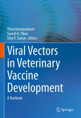 Vanniasinkam / Samal / Tikoo |  Viral Vectors in Veterinary Vaccine Development | Buch |  Sack Fachmedien
