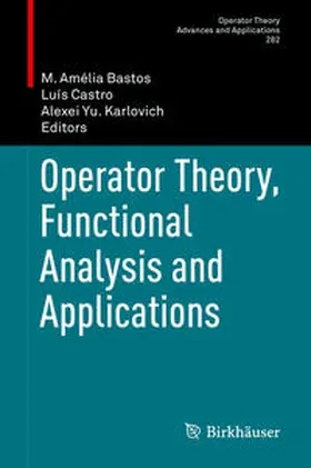 Bastos / Castro / Karlovich |  Operator Theory, Functional Analysis and Applications | eBook | Sack Fachmedien