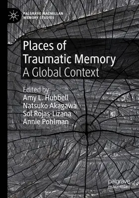 Hubbell / Pohlman / Akagawa |  Places of Traumatic Memory | Buch |  Sack Fachmedien