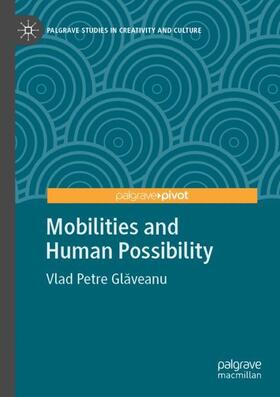 Glaveanu / Glaveanu |  Mobilities and Human Possibility | Buch |  Sack Fachmedien