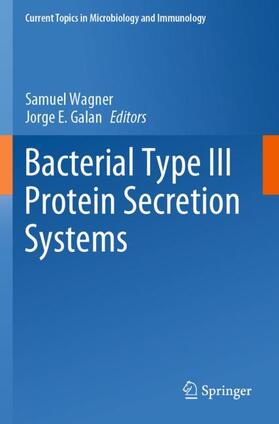Galan / Wagner |  Bacterial Type III Protein Secretion Systems | Buch |  Sack Fachmedien
