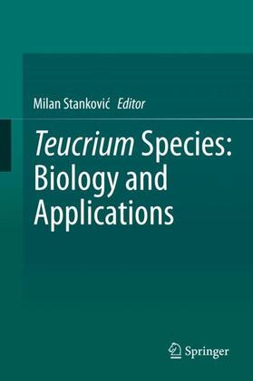 Stankovic / Stankovic |  Teucrium Species: Biology and Applications | Buch |  Sack Fachmedien