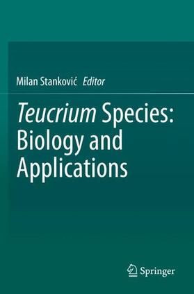 Stankovic / Stankovic |  Teucrium Species: Biology and Applications | Buch |  Sack Fachmedien
