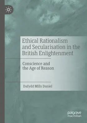 Mills Daniel |  Ethical Rationalism and Secularisation in the British Enlightenment | Buch |  Sack Fachmedien