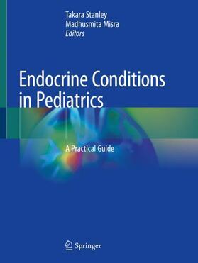 Misra / Stanley |  Endocrine Conditions in Pediatrics | Buch |  Sack Fachmedien